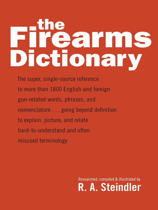 Title details for The Firearms Dictionary by R. A. Steindler - Available